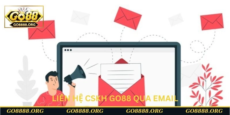Liên hệ CSKH Go88 qua phương thức Email nhanh gọn lẹ Liên hệ CSKH Go88 qua phương thức Email nhanh gọn lẹ